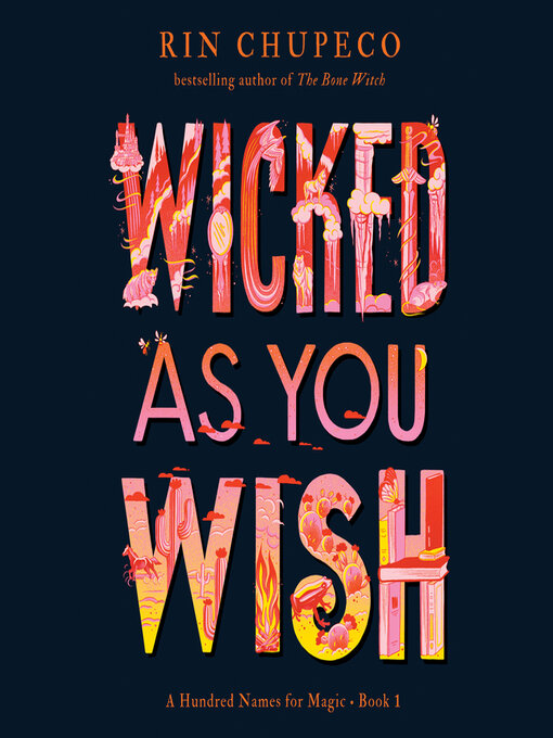 Title details for Wicked As You Wish by Rin Chupeco - Wait list